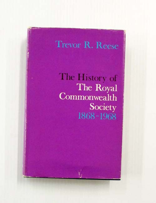 Image for The History of the Royal Commonwealth Society 1868 - 1968 The History of the Royal Commonwealth Society 1868 - 1968