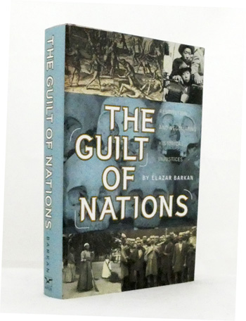 The Guilt of Nations. Restitution and Negotiating Historical Injustices