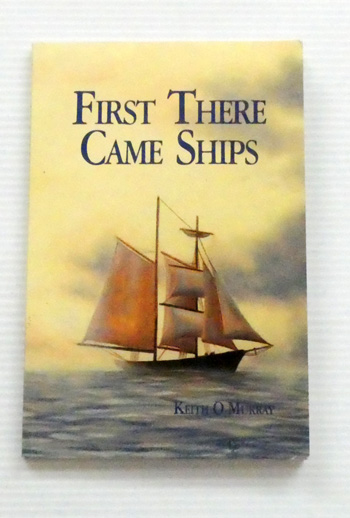 First There Came Ships