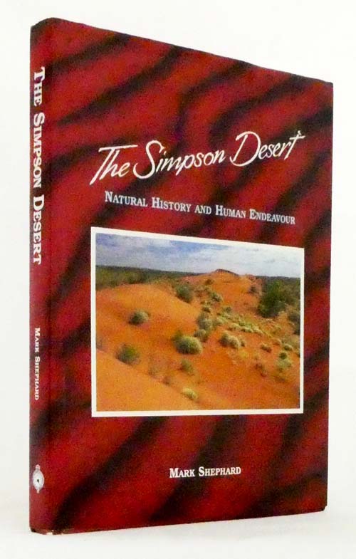 The Simpson Desert Natural History and Human Endeavour