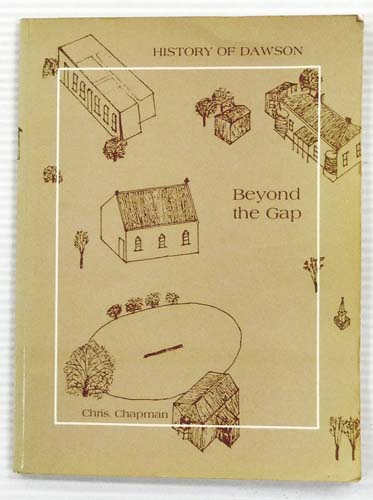 Beyond the Gap. History of Dawson