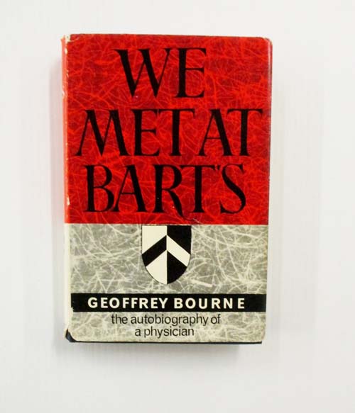 We Met at Bart's The Autobiography of a Physician