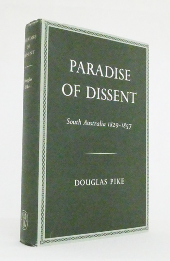 Paradise of Dissent South Australia 1829-1857