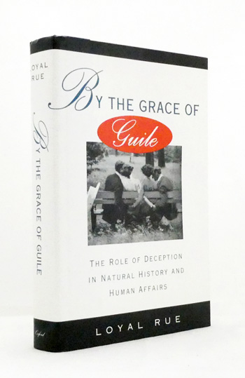 By The Grace Of Guile The Role of Deception in Natural History and Human Affairs