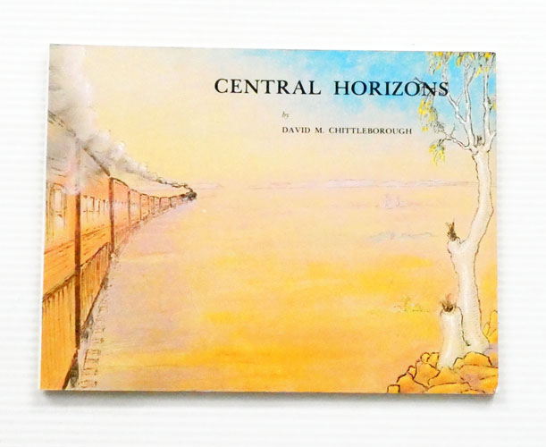 Central Horizons. 33 Intimate Colour Landscapes in Pastel Dry Colour with 27 pencil and conte sketches of Central Australia, N.T.
