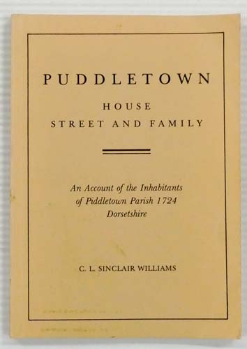 Puddletown House Street and Family. A account of the inhabitants of Puddletown Parish 1724 Dorsetshire