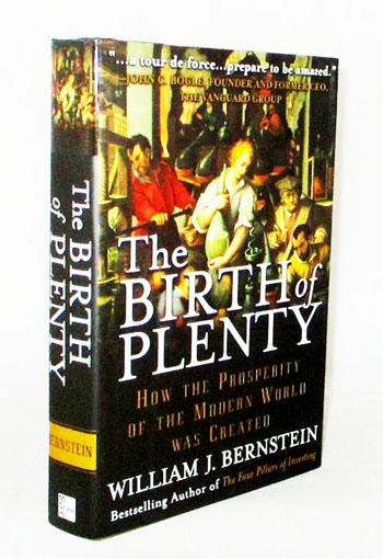 Image for The Birth of Plenty. How the Prosperity of the Modern World was Created The Birth of Plenty. How the Prosperity of the Modern World was Created