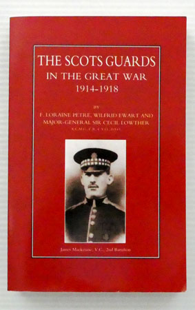 Image for The Scots Guards in the Great War 1914-1918 The Scots Guards in the Great War 1914-1918