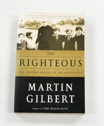 Image for The Righteous : The Unsung Heroes of the Holocaust The Righteous : The Unsung Heroes of the Holocaust