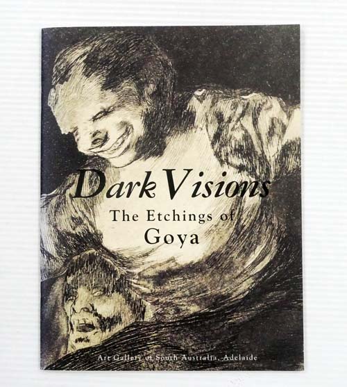 Image for Dark Visions The Etchings of Goya Dark Visions The Etchings of Goya