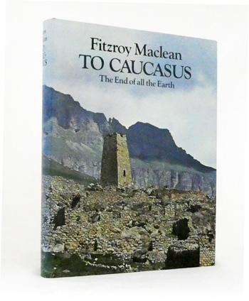 To Caucasus, the End of All the Earth. An illustrated companion to the Caucasus and Transcaucasia