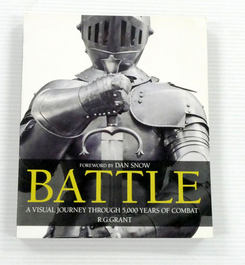 Image for Battle. A Visual Journey Through 5000 years of Combat. Battle. A Visual Journey Through 5000 years of Combat.