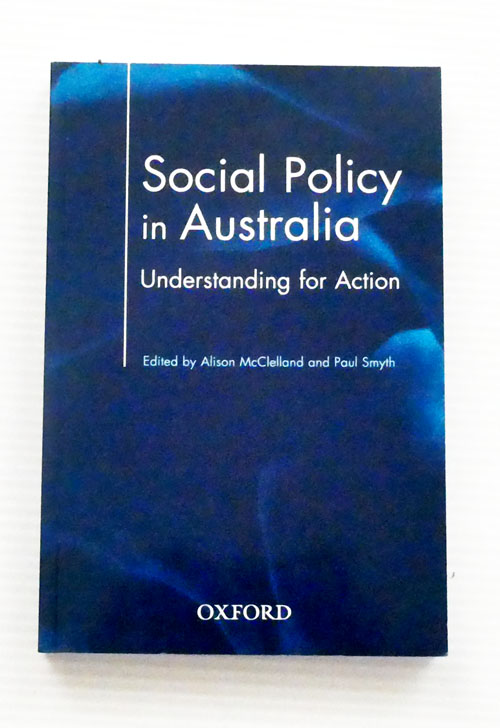 Image for Social Policy in Australia. Understanding for Action Social Policy in Australia. Understanding for Action