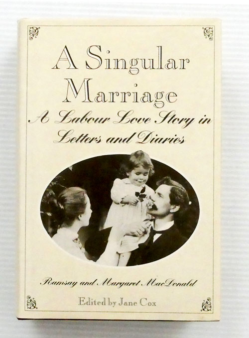 Image for A Singular Marriage. A Labour Love Story in Letters and Diaries A Singular Marriage. A Labour Love Story in Letters and Diaries