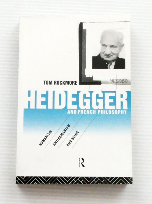 Image for Heidegger and French Philosophy. Humanism, antihumanism and being Heidegger and French Philosophy. Humanism, antihumanism and being