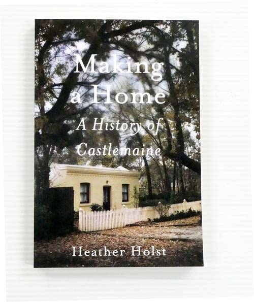 Making A Home A History of Castlemaine