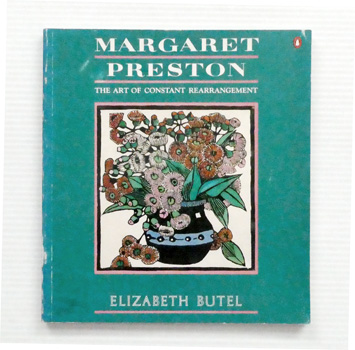 Margaret Preston. The Art of Constant Rearrangement