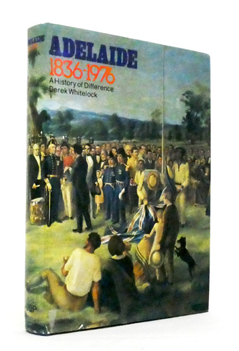 Adelaide 1836-1976 A History of Difference (Signed copy)