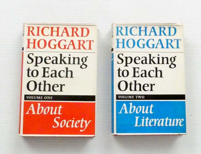 Speaking to Each Other Essays (Two Volumes): Volume One - About Society, Volume Two - About Literature