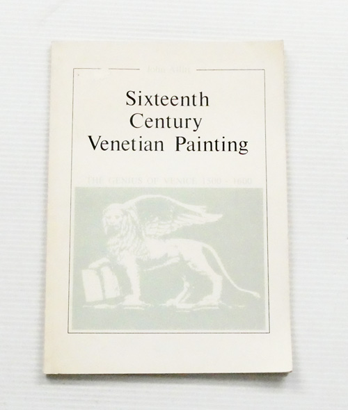 Sixteenth Century Venetian Paintings. The Genius of Venice 1500-1600