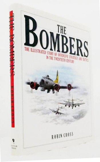 The Bombers: The illustrated story of offensive strategy and tactics in the twentieth century