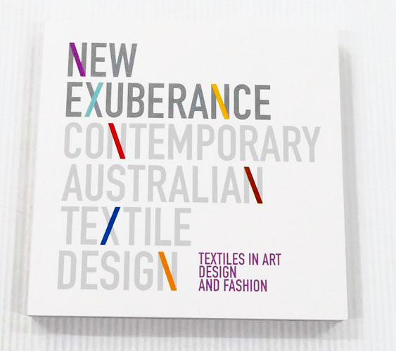 New Exuberance : Contemporary Australian Textile Design.