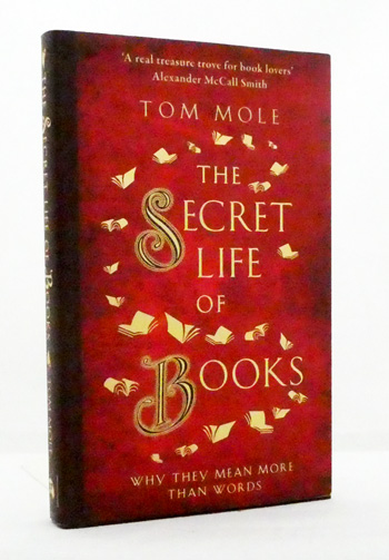 The Secret Life of Books. Why They Mean More Than Words