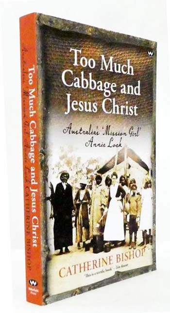 Too Much Cabbage and Jesus Christ Australia's 'Mission Girl' Annie Lock