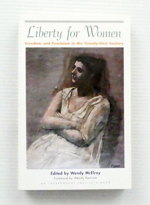 Liberty for Women Freedom and Feminism in the 21st Century
