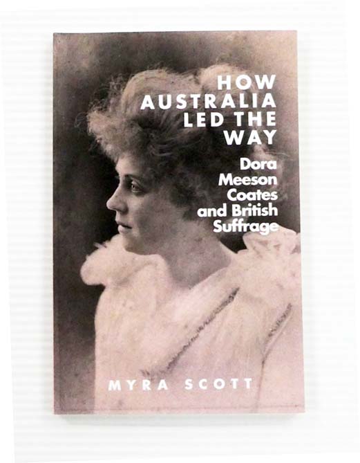 How Australia Led the Way: Dora Meeson Coates and British Suffrage