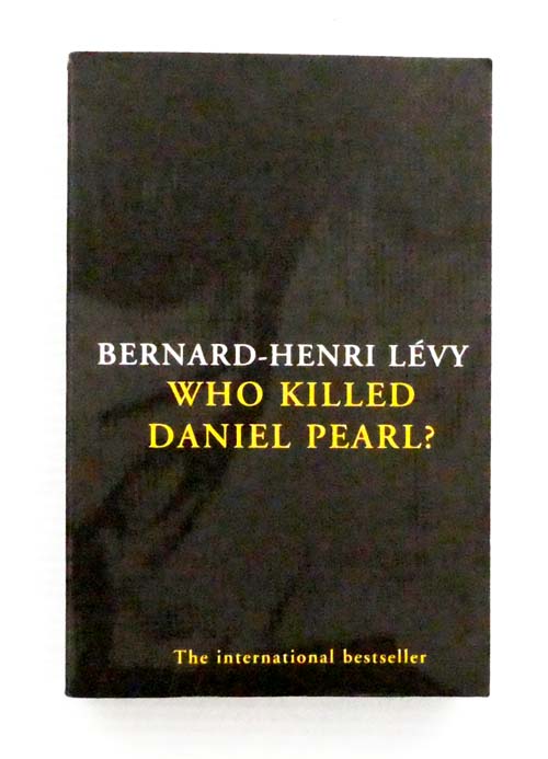 Image for Who Killed Daniel Pearl Who Killed Daniel Pearl
