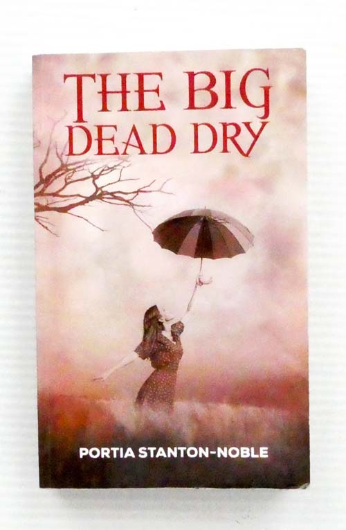 Image for The Big Dead Dry (Inscribed & Signed by Author) The Big Dead Dry (Inscribed & Signed by Author)