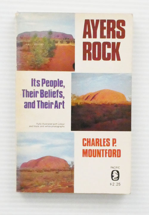Image for Ayers Rock Its People, Their Beliefs and Their Art Ayers Rock Its People, Their Beliefs and Their Art