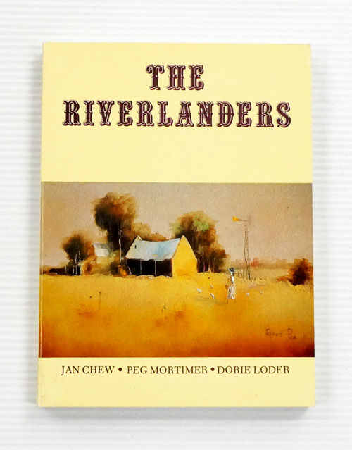 The Riverlanders: A Slice of Riverland History Spiced with Humour [Signed]